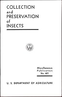 Collection and Preservation of Insects (Miscellaneous Publications No. 601) B00AVACLGA Book Cover