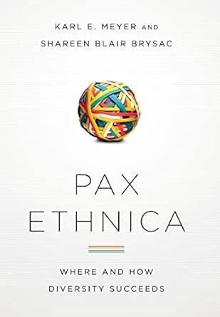 Pax Ethnica: Where, How, and Why Diverstiy Succeeds  book cover