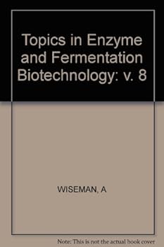 Topics in Enzyme and Fermentation Biotechnology 8