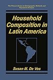 Household Composition in Latin America (The Springer Series on Demographic Methods and Population Analysis)
