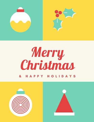Mery Christmas & Happy Holidays - Best Gifts Christmas For Kids, Men, Girls & Women to The Celebrate Holidays - " 8.5 × 11 " 120 Lined Pages.