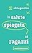 La Salute Spiegata Ai Ragazzi - 3