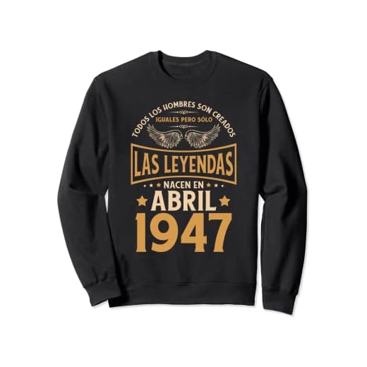 Cumpleaños Hombre Regalos Las Leyendas Abril 1947 Sudadera