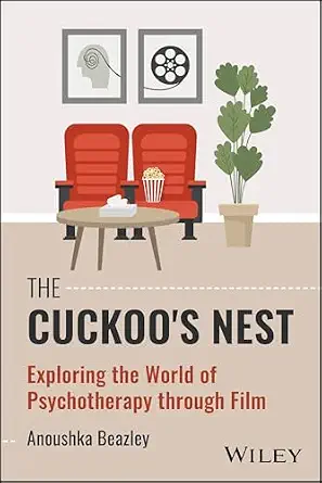 The Cuckoo's Nest: Exploring the World of Psychotherapy through Film-Wow! eBook