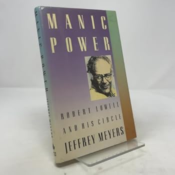 Hardcover Manic power: Robert Lowell and his circle Book