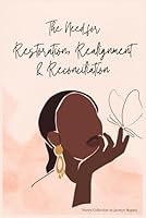 The Need for Restoration, Realignment & Reconciliation B0D367XJTD Book Cover