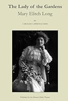 The Lady of the Gardens: Mary Elitch Long B0CQRH39LZ Book Cover