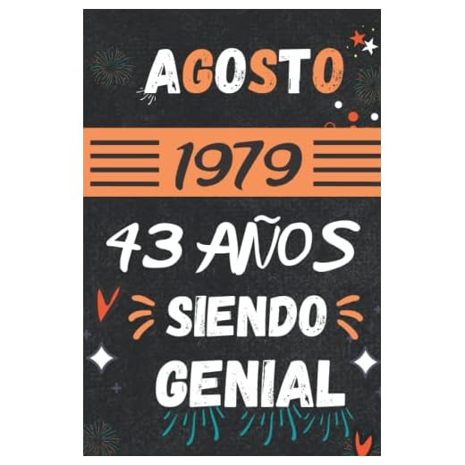 CUADERNO, AGOSTO 1979, 43 Años Siendo Genial: Regalo de 43 cumpleaños para mujeres y hombres, ideas de 43 cumpleaños... un cumpleaños... divertido, ... regalo de 43 cumpleaños para él/ella.