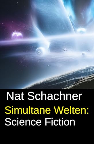 Simultane Welten: Science Fiction