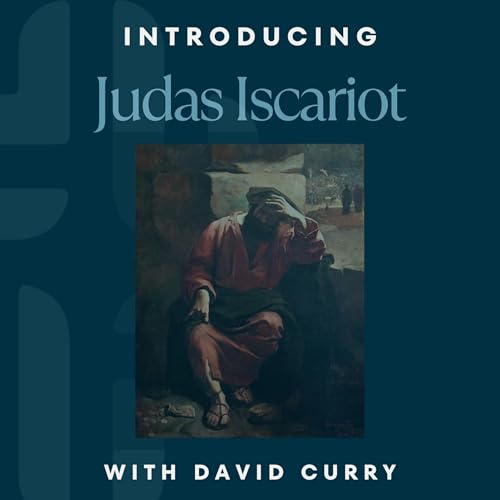 Judas Iscariot: Betrayal, Regret, and the Mystery of Mercy
