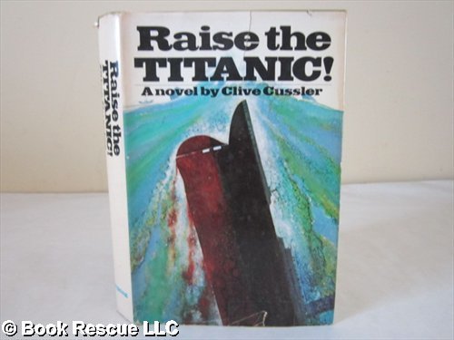 Raise the Titanic, a Dirk Pitt Novel B002OT68LK Book Cover