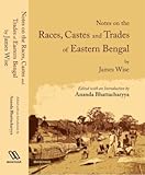 Manohar Notes On the Races, Castes and Trades of Eastern Bengal