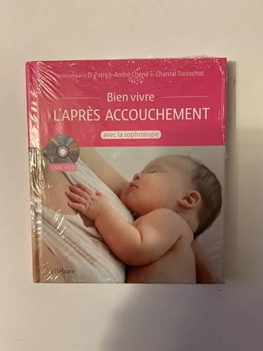 Bien vivre l'après accouchement avec la sophrologie - Livre + CD
