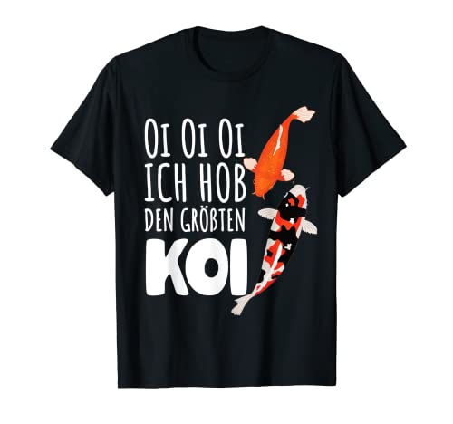 Oi Oi Oi I He levantado el pez Koi más grande divertido Koi Camiseta