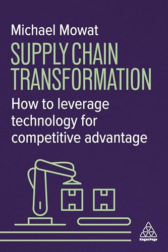 Supply Chain Transformation: How to Leverage Technology for Competitive Advantage