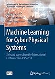 Machine Learning for Cyber Physical Systems: Selected papers from the International Conference ML4CPS 2018: 9 (Technologien für die intelligente Automation)
