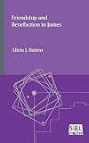 Friendship and Benefaction in James (Emory Studies in Early Christianity 15)