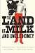The Land of Milk and Uncle Honey: Memories from the Farm of My Youth