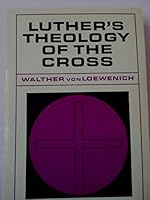 Luther's theology of the cross 0806614900 Book Cover