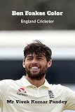 Ben Foakes Color : England Cricketer (English Edition)