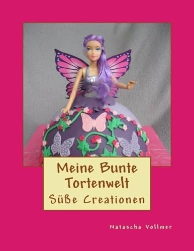 Meine bunte Tortenwelt (German Edition)