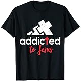 Addicted to Jesus - Christian Men Women Gift T-Shirt (S) Black