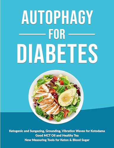 Autophagy for Diabetes: 1. Ketogenic