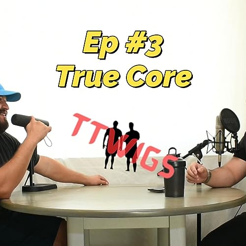 Ep.3: True Core