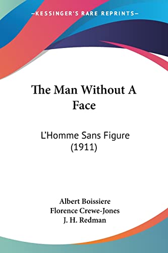 The Man Without A Face: L'Homme Sans Figure (1911)