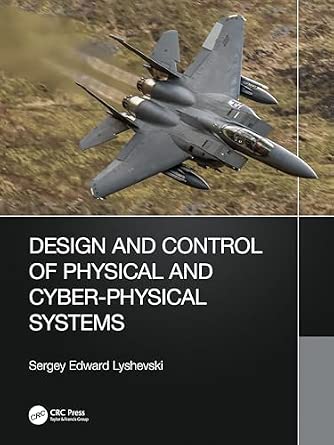 Design and Control of Physical and Cyber-Physical Systems book cover