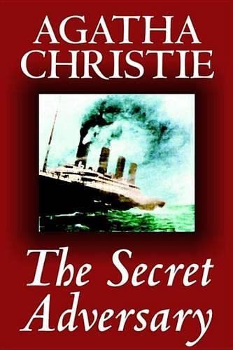 The Secret Adversary (Tommy and Tuppence Mysteries (Hardcover))