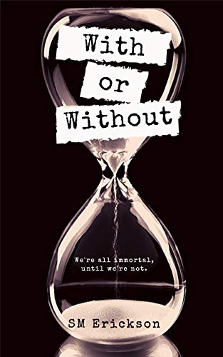 With or Without (The Expired Trilogy Book 1)