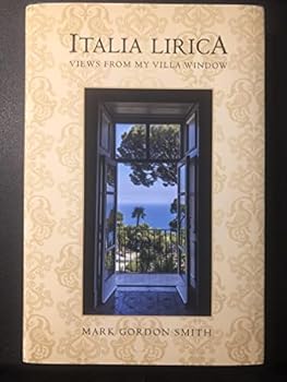 Hardcover Italia Lirica, Views From My Villa Window Book