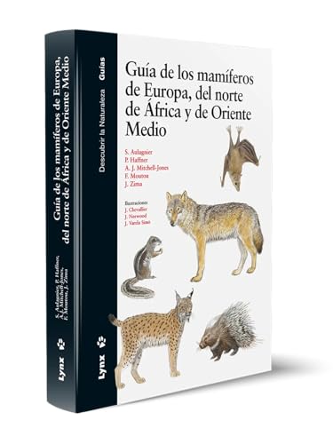 Guía de los mamíferos de Europa, del Norte de África y de Oriente Medio (Descubrir la Naturaleza)