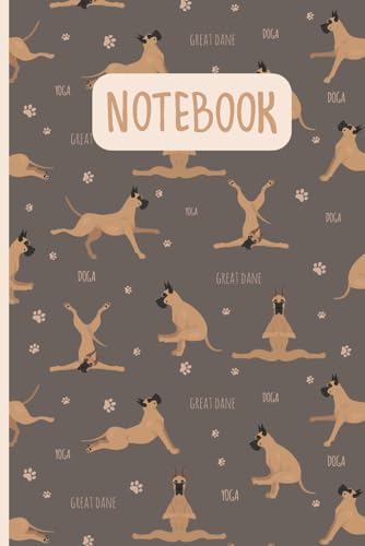 Funny Yoga Great Dane Dog Notebook: Lined Journal for Great Dane Dog Lovers: 6x9, 110 Blank Pages