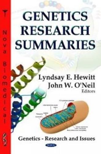 Genetics Research Summaries (Genetics - Research and Issues)