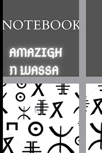NOTEBOOK : AMAZIGH N WASSA: lined journal - 160 pages - large ( 6 X 9 inches )