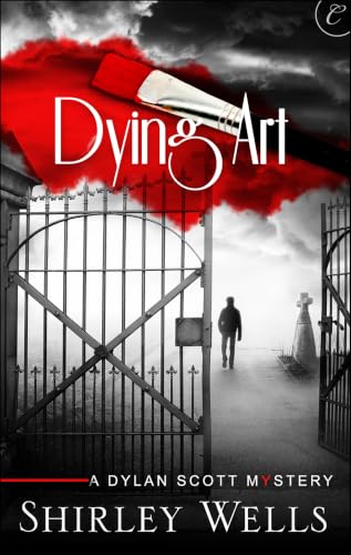 Dying Art (A Dylan Scott Mystery Book 5)