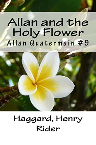 Allan and the Holy Flower: Allan Quatermain #9
