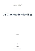 Le Cinema Des Familles: Roman 2867447135 Book Cover