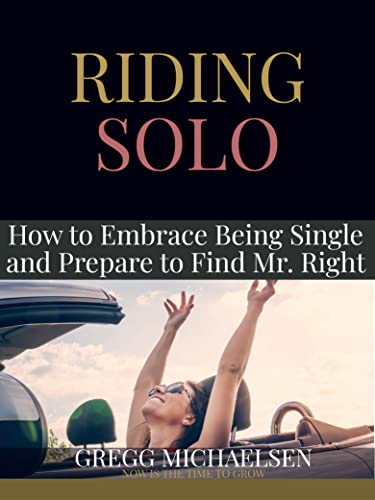 Riding Solo (Relationship and Dating Advice for Women Book 21)