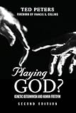 Playing God?: Genetic Determinism and Human Freedon