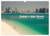Dubai und Abu Dhabi (Wandkalender 2023 DIN A3 quer) Monatskalender - Peter Schickert 