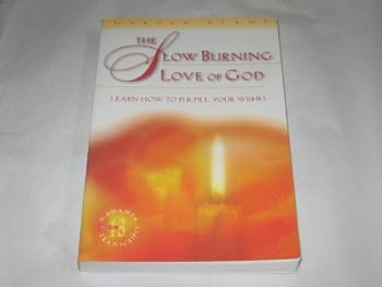 The Slow Burning Love of God (Klemp, Harold. Mahanta Transcripts, Bk. 13.)