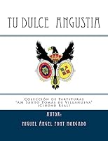 Tu Dulce Angustia - Marcha Procesional: Partituras Para Agrupacion Musical 1514674181 Book Cover
