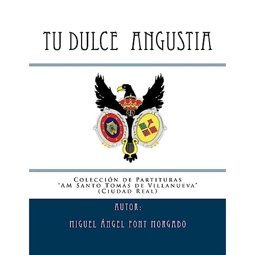 TU DULCE ANGUSTIA - Marcha Procesional: Partituras para Agrupacion Musical: Volume 5 (Coleccion de la AM Santo Tomas de Villanueva)