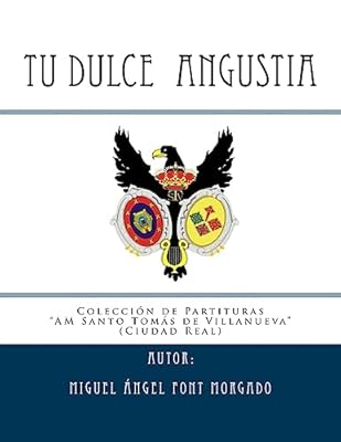 TU DULCE ANGUSTIA - Marcha Procesional: Partituras para Agrupacion Musical: Volume 5 (Coleccion de la AM Santo Tomas de Villanueva) | Ya disponible en tu tienda friki favorita! En mundofriki.es!
