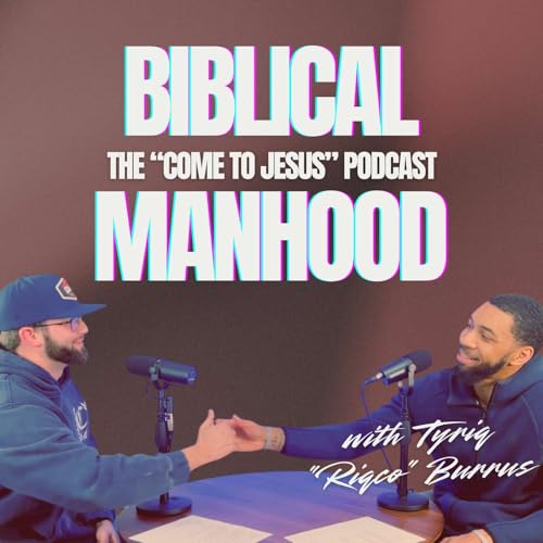 It's time to STEP UP and LEAD! Talking "Biblical Manhood and Next Generation Leadership" with Tyriq "Riqco" Burrus