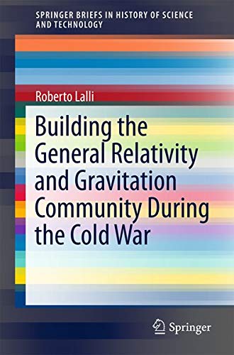 Buy Building the General Relativity and Gravitation Community During the Cold War — BookShops.in