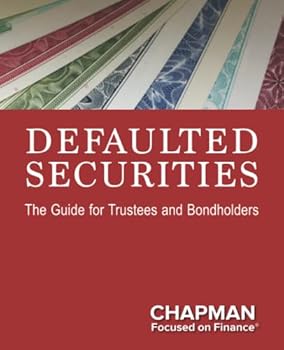 Paperback Defaulted Securities: The Guide for Trustees and Bondholders Book